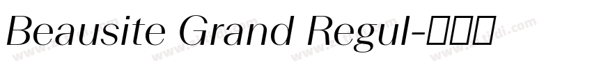 Beausite Grand Regul字体转换 Beausite Grand Regul字体转换